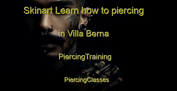 Skinart Learn how to piercing in Villa Berna | PiercingTraining | PiercingClasses | SkinartTraining-Argentina