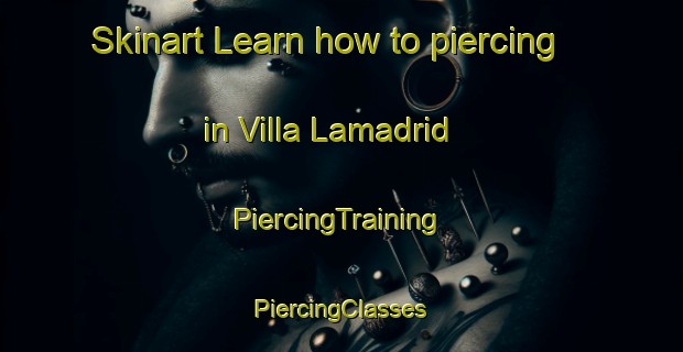 Skinart Learn how to piercing in Villa Lamadrid | #PiercingTraining #PiercingClasses #SkinartTraining-Argentina