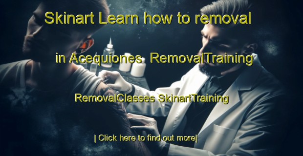 Skinart Learn how to removal in Acequiones | #RemovalTraining #RemovalClasses #SkinartTraining-Argentina