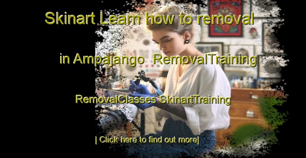 Skinart Learn how to removal in Ampajango | #RemovalTraining #RemovalClasses #SkinartTraining-Argentina