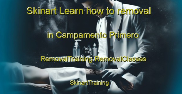 Skinart Learn how to removal in Campamento Primero | #RemovalTraining #RemovalClasses #SkinartTraining-Argentina