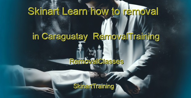 Skinart Learn how to removal in Caraguatay | RemovalTraining | RemovalClasses | SkinartTraining-Argentina