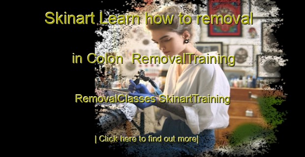 Skinart Learn how to removal in Colon | #RemovalTraining #RemovalClasses #SkinartTraining-Argentina