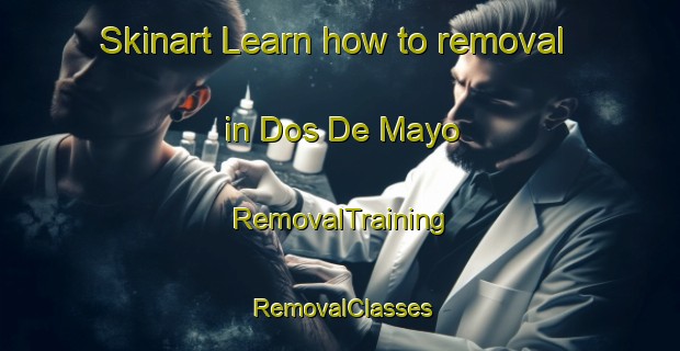 Skinart Learn how to removal in Dos De Mayo | RemovalTraining | RemovalClasses | SkinartTraining-Argentina