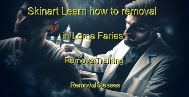 Skinart Learn how to removal in Loma Farias | RemovalTraining | RemovalClasses | SkinartTraining-Argentina