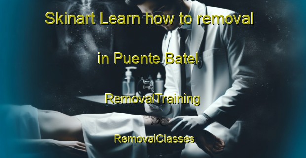 Skinart Learn how to removal in Puente Batel | RemovalTraining | RemovalClasses | SkinartTraining-Argentina