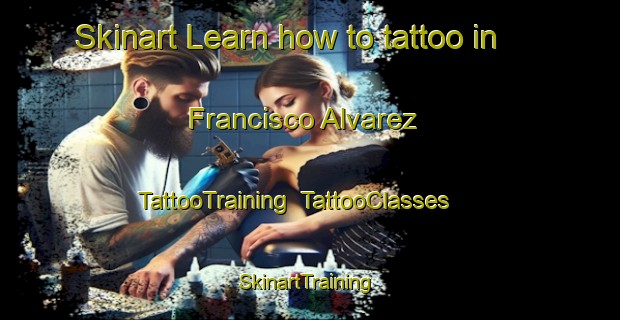 Skinart Learn how to tattoo in Francisco Alvarez | TattooTraining | TattooClasses | SkinartTraining-Argentina