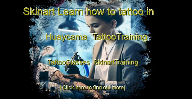 Skinart Learn how to tattoo in Huaycama | TattooTraining | TattooClasses | SkinartTraining-Argentina