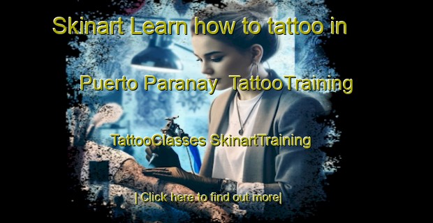 Skinart Learn how to tattoo in Puerto Paranay | #TattooTraining #TattooClasses #SkinartTraining-Argentina