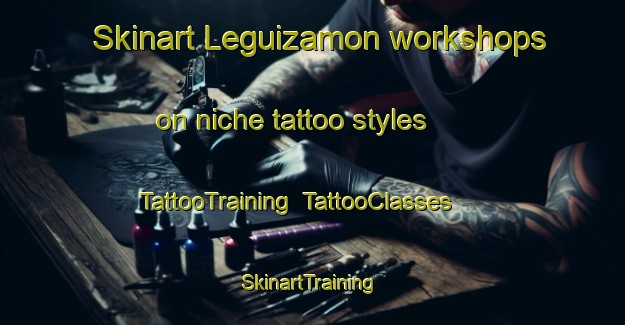 Skinart Leguizamon workshops on niche tattoo styles | TattooTraining | TattooClasses | SkinartTraining-Argentina