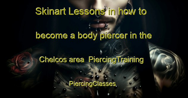 Skinart Lessons in how to become a body piercer in the Chelcos area | PiercingTraining | PiercingClasses | SkinartTraining-Argentina