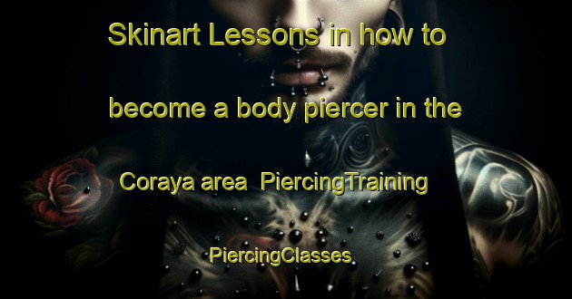 Skinart Lessons in how to become a body piercer in the Coraya area | PiercingTraining | PiercingClasses | SkinartTraining-Argentina