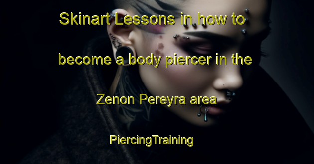 Skinart Lessons in how to become a body piercer in the Zenon Pereyra area | PiercingTraining | PiercingClasses | SkinartTraining-Argentina