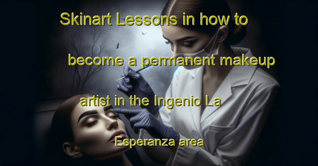 Skinart Lessons in how to become a permanent makeup artist in the Ingenio La Esperanza area | PermanentmakeupTraining | PermanentmakeupClasses | SkinartTraining-Argentina
