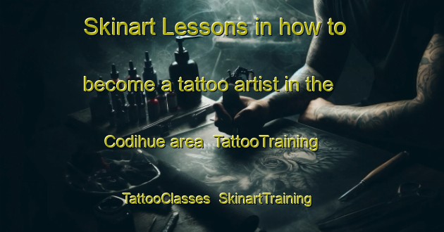 Skinart Lessons in how to become a tattoo artist in the Codihue area | TattooTraining | TattooClasses | SkinartTraining-Argentina