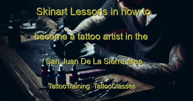 Skinart Lessons in how to become a tattoo artist in the San Juan De La Sierra area | TattooTraining | TattooClasses | SkinartTraining-Argentina
