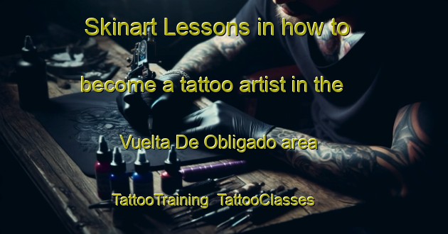 Skinart Lessons in how to become a tattoo artist in the Vuelta De Obligado area | TattooTraining | TattooClasses | SkinartTraining-Argentina