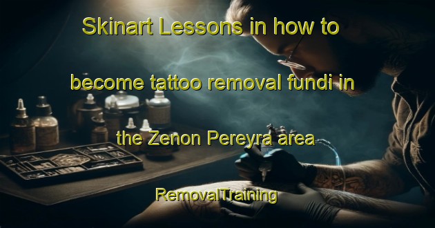 Skinart Lessons in how to become tattoo removal fundi in the Zenon Pereyra area | RemovalTraining | RemovalClasses | SkinartTraining-Argentina