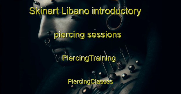 Skinart Libano introductory piercing sessions | #PiercingTraining #PiercingClasses #SkinartTraining-Argentina