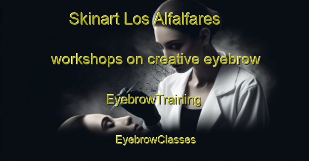 Skinart Los Alfalfares workshops on creative eyebrow | EyebrowTraining | EyebrowClasses | SkinartTraining-Argentina