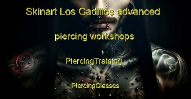 Skinart Los Cadillos advanced piercing workshops | #PiercingTraining #PiercingClasses #SkinartTraining-Argentina