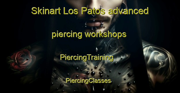 Skinart Los Patos advanced piercing workshops | PiercingTraining | PiercingClasses | SkinartTraining-Argentina