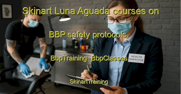 Skinart Luna Aguada courses on BBP safety protocols | BbpTraining | BbpClasses | SkinartTraining-Argentina
