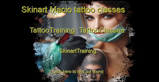 Skinart Macio tattoo classes | TattooTraining | TattooClasses | SkinartTraining-Argentina
