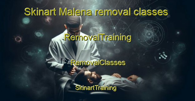 Skinart Malena removal classes | RemovalTraining | RemovalClasses | SkinartTraining-Argentina