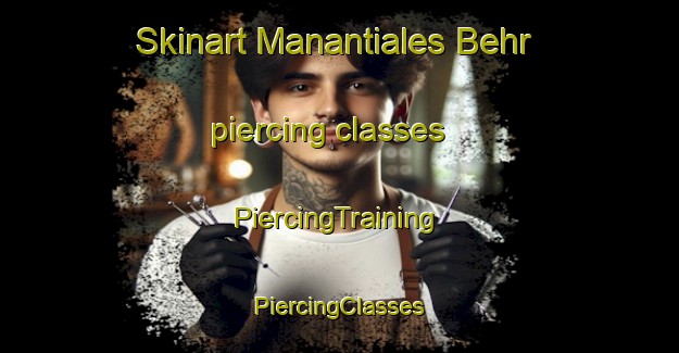 Skinart Manantiales Behr piercing classes | #PiercingTraining #PiercingClasses #SkinartTraining-Argentina