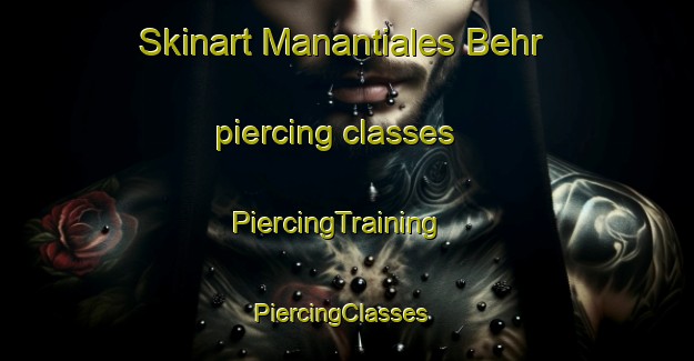 Skinart Manantiales Behr piercing classes | PiercingTraining | PiercingClasses | SkinartTraining-Argentina