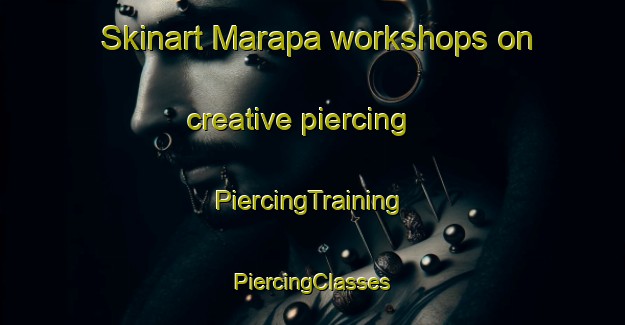 Skinart Marapa workshops on creative piercing | #PiercingTraining #PiercingClasses #SkinartTraining-Argentina