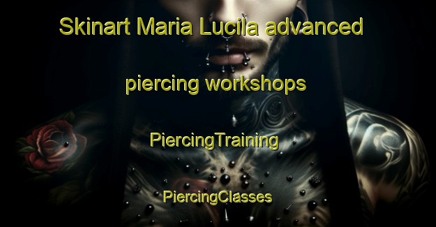 Skinart Maria Lucila advanced piercing workshops | #PiercingTraining #PiercingClasses #SkinartTraining-Argentina