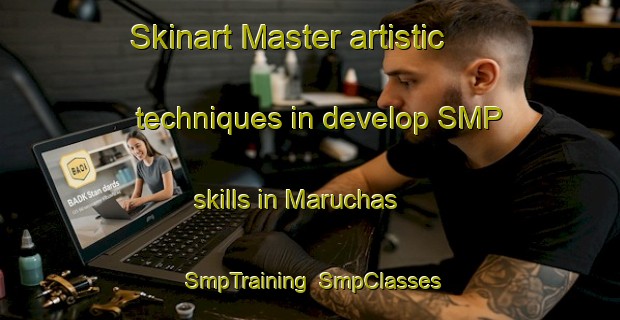 Skinart Master artistic techniques in develop SMP skills in Maruchas | SmpTraining | SmpClasses | SkinartTraining-Argentina