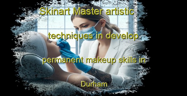 Skinart Master artistic techniques in develop permanent makeup skills in Durham | PermanentmakeupTraining | PermanentmakeupClasses | SkinartTraining-Argentina