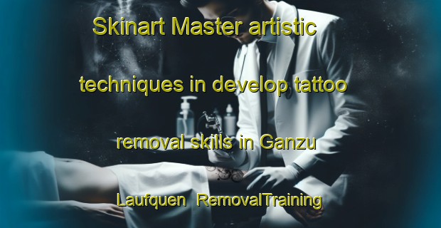 Skinart Master artistic techniques in develop tattoo removal skills in Ganzu Laufquen | RemovalTraining | RemovalClasses | SkinartTraining-Argentina