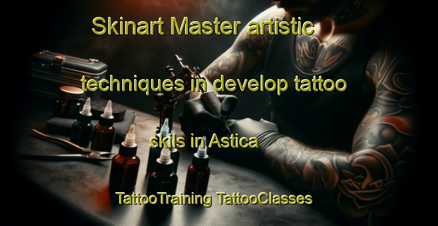 Skinart Master artistic techniques in develop tattoo skils in Astica | #TattooTraining #TattooClasses #SkinartTraining-Argentina