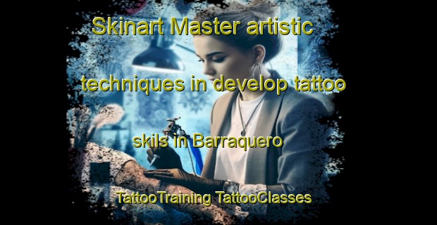 Skinart Master artistic techniques in develop tattoo skils in Barraquero | #TattooTraining #TattooClasses #SkinartTraining-Argentina