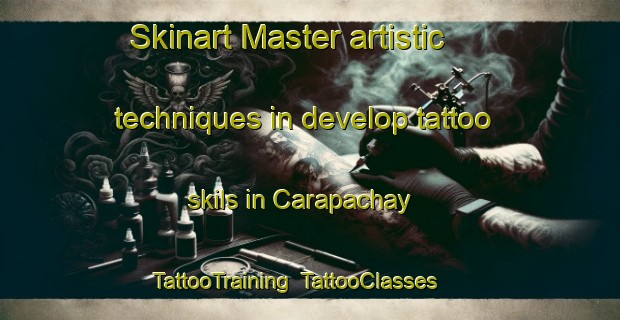 Skinart Master artistic techniques in develop tattoo skils in Carapachay | TattooTraining | TattooClasses | SkinartTraining-Argentina