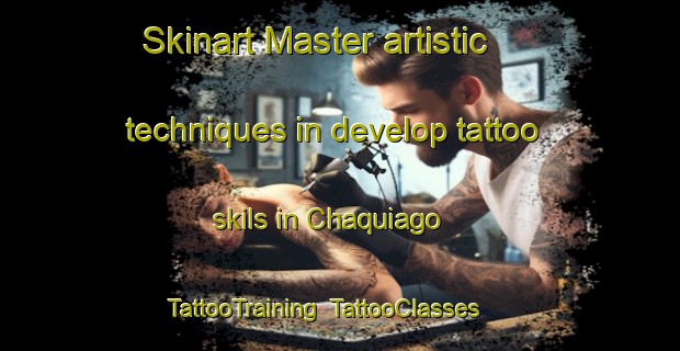Skinart Master artistic techniques in develop tattoo skils in Chaquiago | TattooTraining | TattooClasses | SkinartTraining-Argentina