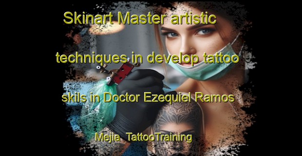 Skinart Master artistic techniques in develop tattoo skils in Doctor Ezequiel Ramos Mejia | TattooTraining | TattooClasses | SkinartTraining-Argentina