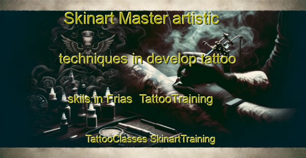 Skinart Master artistic techniques in develop tattoo skils in Frias | #TattooTraining #TattooClasses #SkinartTraining-Argentina