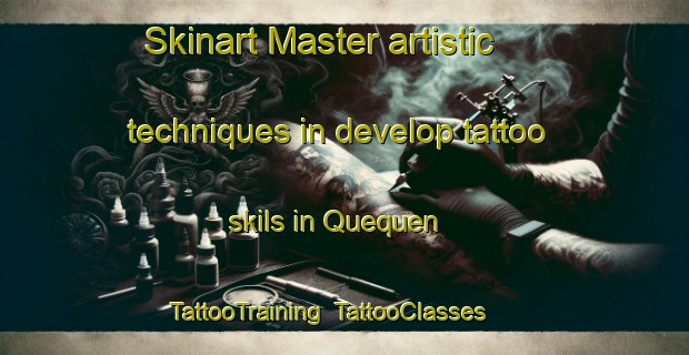 Skinart Master artistic techniques in develop tattoo skils in Quequen | TattooTraining | TattooClasses | SkinartTraining-Argentina