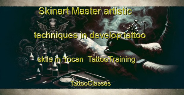 Skinart Master artistic techniques in develop tattoo skils in Yocan | TattooTraining | TattooClasses | SkinartTraining-Argentina