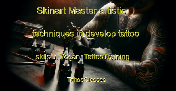 Skinart Master artistic techniques in develop tattoo skils in Yocan | TattooTraining | TattooClasses | SkinartTraining-Argentina