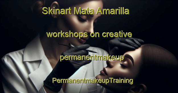 Skinart Mata Amarilla workshops on creative permanentmakeup | #PermanentmakeupTraining #PermanentmakeupClasses #SkinartTraining-Argentina