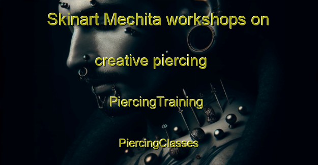 Skinart Mechita workshops on creative piercing | #PiercingTraining #PiercingClasses #SkinartTraining-Argentina