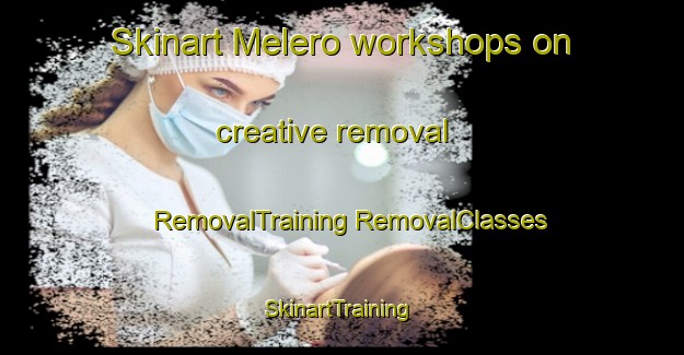 Skinart Melero workshops on creative removal | #RemovalTraining #RemovalClasses #SkinartTraining-Argentina