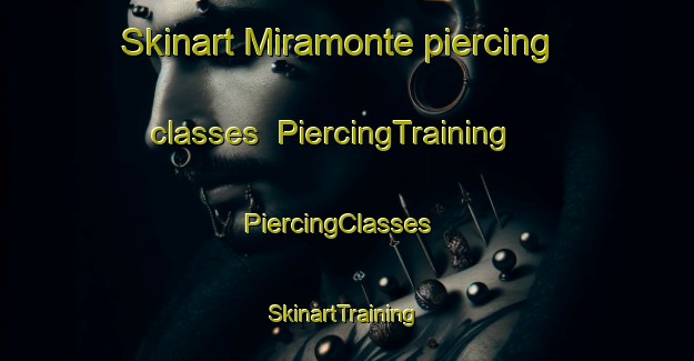 Skinart Miramonte piercing classes | PiercingTraining | PiercingClasses | SkinartTraining-Argentina