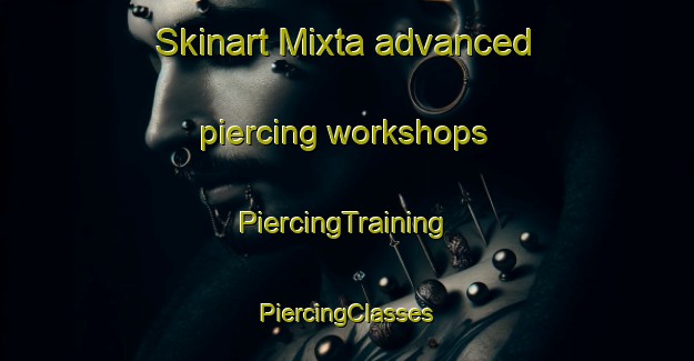 Skinart Mixta advanced piercing workshops | #PiercingTraining #PiercingClasses #SkinartTraining-Argentina